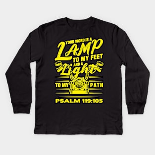 Psalm 119:105 Your Word Is A Lamp To My Feet And A Light To My Path Kids Long Sleeve T-Shirt